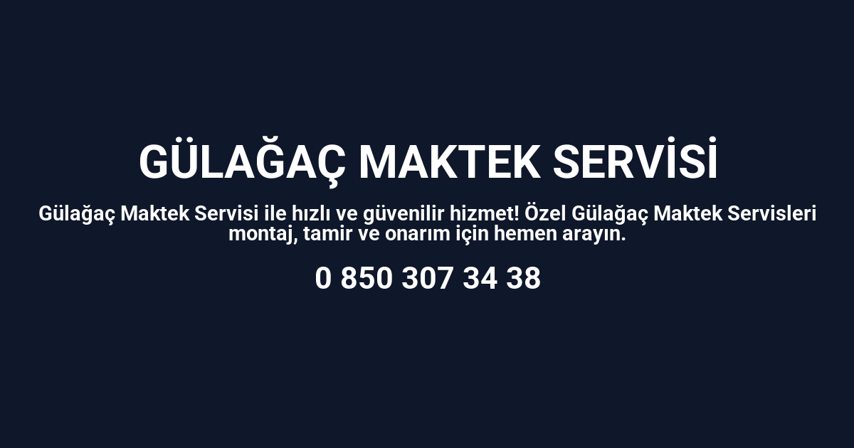 Gülağaç Maktek Servisi